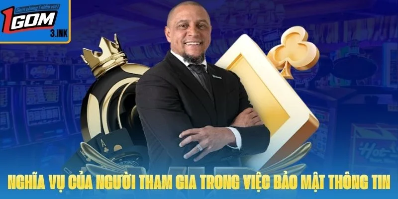 Nghĩa vụ của người tham gia trong việc bảo mật thông tin