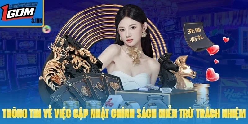 Thông tin về việc cập nhật chính sách miễn trừ trách nhiệm